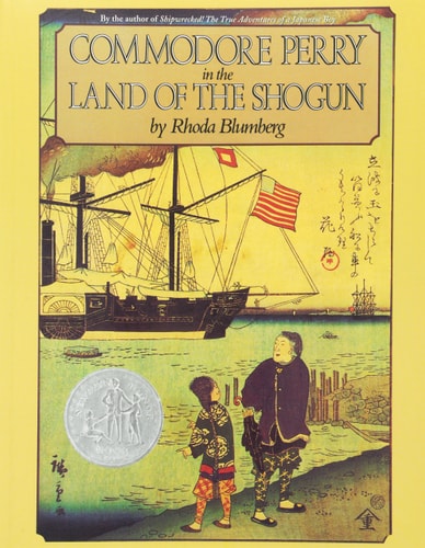 Commodore Perry in the Land of the Shogun: A Newbery Honor Award Winner