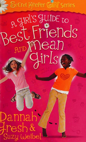A Girl's Guide to Best Friends and Mean Girls