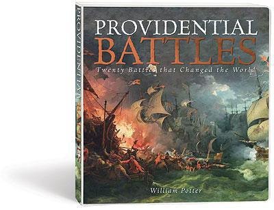 Providential Battles: Twenty Battles that Changed the World