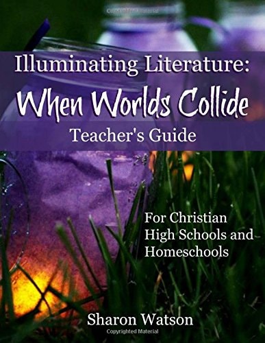 Illuminating Literature: When Worlds Collide, Teacher's Guide