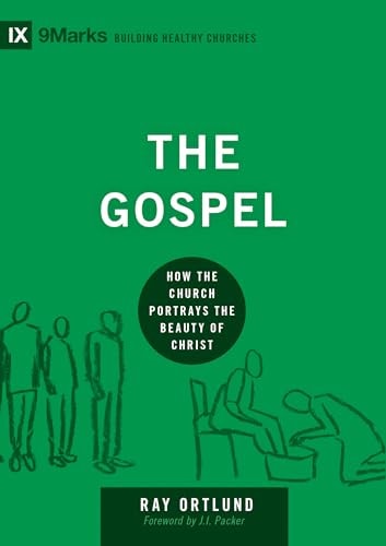 The Gospel How the Church Portrays the Beauty of Christ