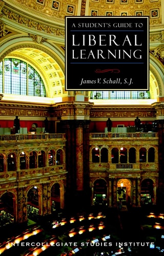 A Student's Guide to Liberal Learning Liberal Learning Guide
