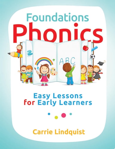 Foundations Phonics Easy Lessons for Early Learners