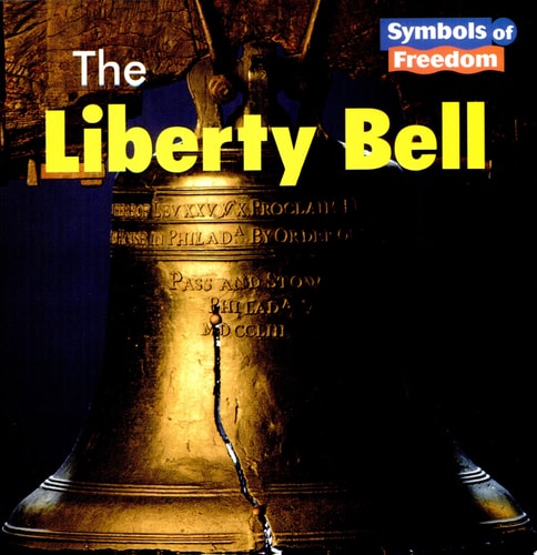 The Liberty Bell (Symbols of Freedom)