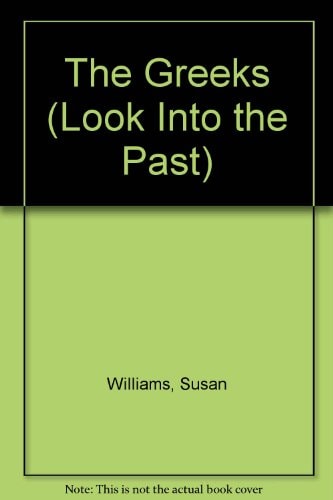 The Greeks (Look into the Past)