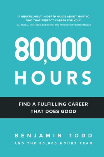 80,000 hours: find a fulfilling career that does good