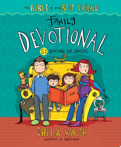 The Bible Is My Best Friend--Family Devotional 52 Devotions for Families