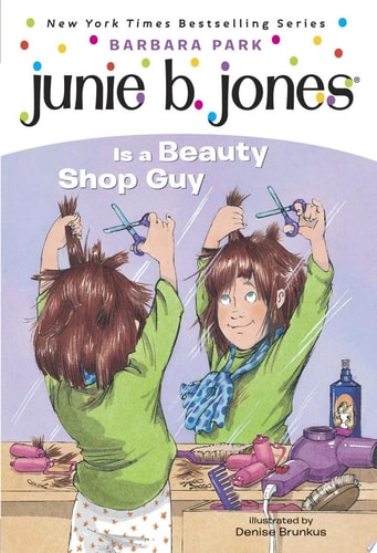 Junie B. Jones Is a Beauty Shop Guy (Junie B. Jones, No. 11)