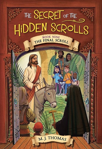 The Secret of the Hidden Scrolls: the Final Scroll, Book 9