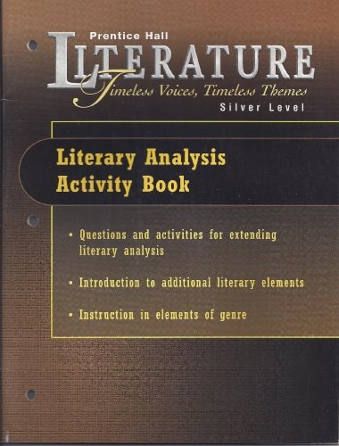 Prentice Hall Literature: Timeless Voices Timeless Themes Literary Analysis Activity Book