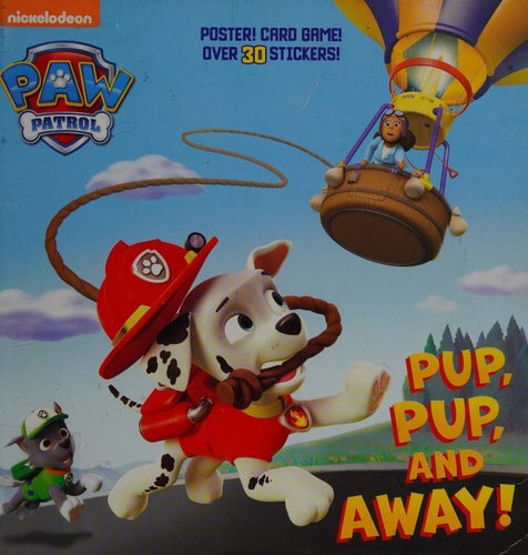 Pup, Pup, and Away! (Paw Patrol) (Super Deluxe Pictureback) (Pictureback(R))