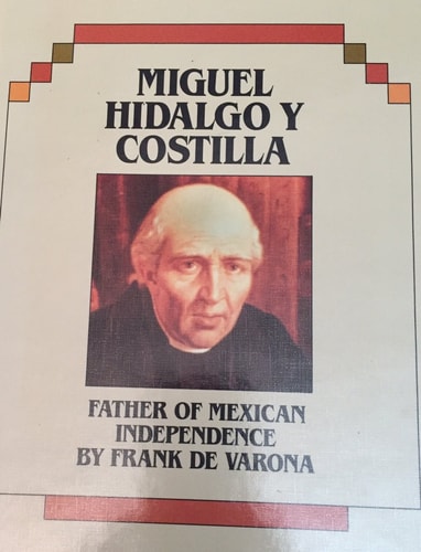 Miguel Hidalgo Y Costilla (Hispanic Heritage)