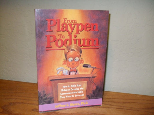 From Playpen to Podium