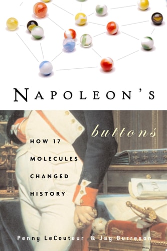 Napoleon's Buttons How 17 Molecules Changed History