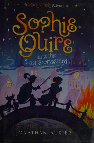 Sophie Quire and the Last Storyguard A Peter Nimble Adventure