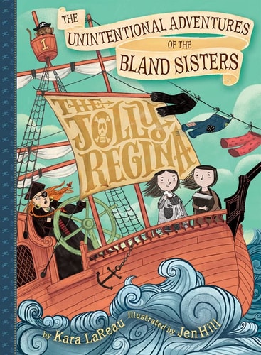 Unintentional Adventures of the Bland Sisters The Jolly Regina