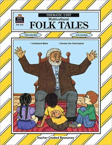 Multicultural Folk Tales: A Thematic Unit (Thematic Units Series)