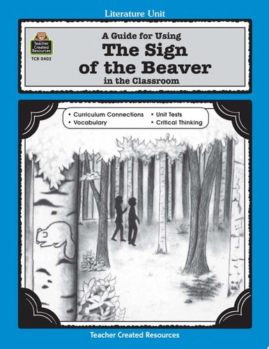 A Guide for Using The Sign of the Beaver in the Classroom
