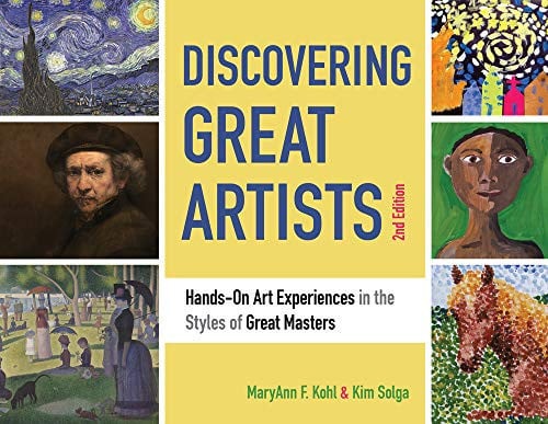 Discovering Great Artists Hands-On Art Experiences in the Styles of Great Masters
