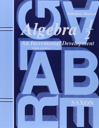 Saxon Algebra 1/2 Solutions Manual Third Edition