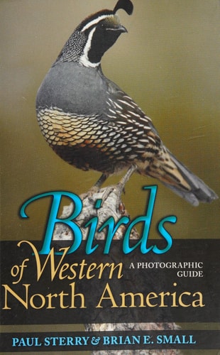 Birds of Western North America A Photographic Guide
