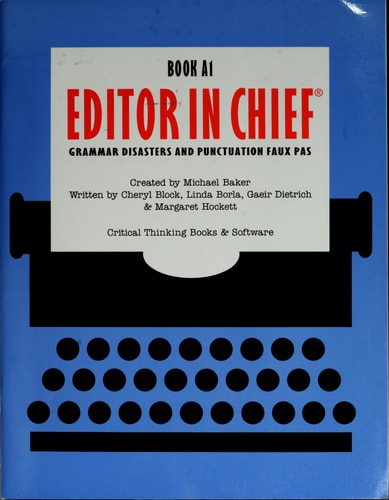 Editor in Chief Grammar Disasters and Punctuation Faux Pas. Book A-1