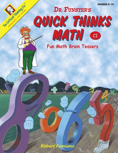 Dr. Funster's Quick Thinks Math C1 Fun Math Brain Teasers