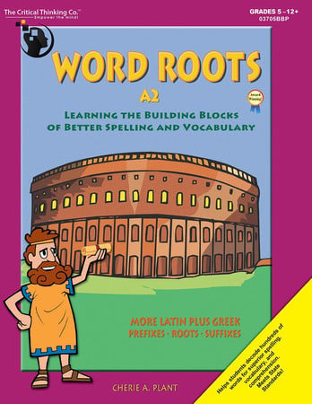 Word Roots A2 Learning the Building Blocks of Better Spelling and Vocabulary