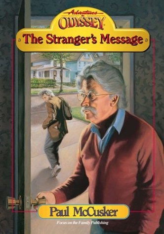 The Stranger's Message (Adventures in Odyssey Fiction Series #11)