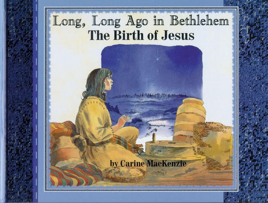Long Long Ago in Bethlehem The Birth of Jesus