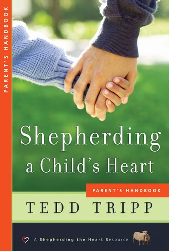 Shepherding a Child's Heart