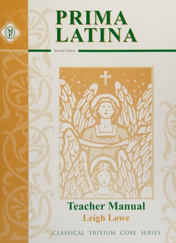 Prima Latina, Teacher Guide with CD (Classical Trivium Core Series)
