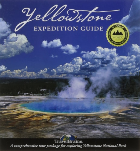 Yellowstone Expedition Guide: The Modern Way to Tour the World's Oldest National Park