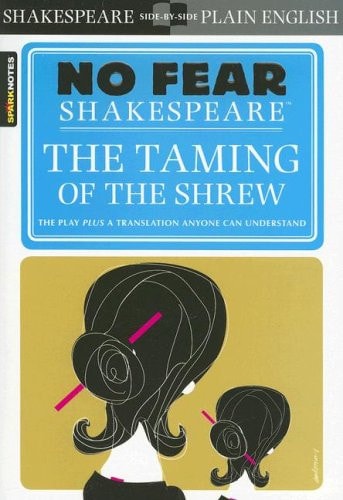 No Fear Shakespeare : The Taming Of The Shrew