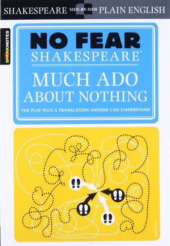 No Fear Shakespeare: Much Ado About Nothing