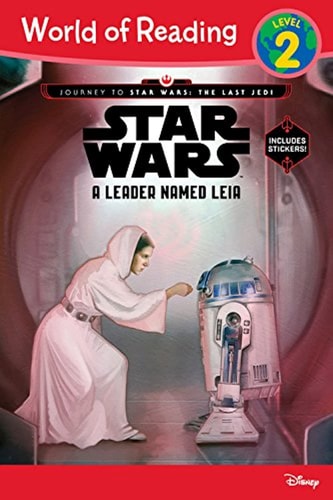 World of Reading Journey to Star Wars: The Last Jedi: A Leader Named Leia (Level 2 Reader) (Level 2)