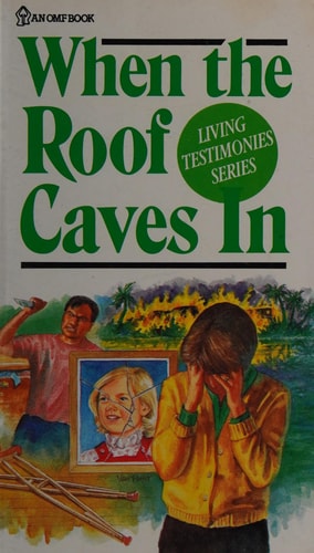 When the Roof Caves in (Living Testimony Series : No 2)