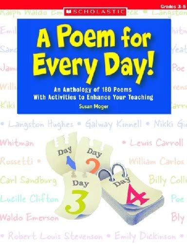 A Poem for Every Day! An Anthology of 180 Poems with Activities to Enhance Your Teaching