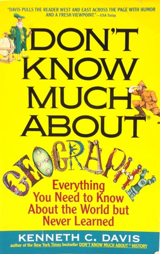 Don't Know Much About Geography: Everything You Need to Know About the World but Never Learned