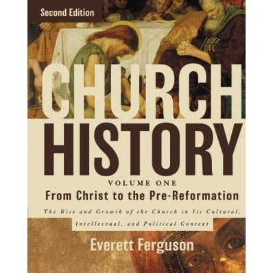 Church History From Christ to the Pre-Reformation