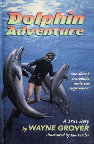 Dolphin Adventure: A True Story