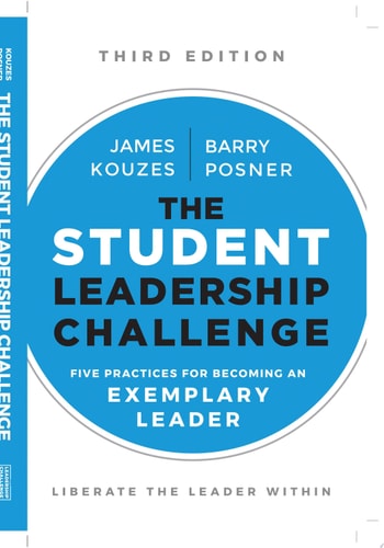 The Student Leadership Challenge Five Practices for Becoming an Exemplary Leader
