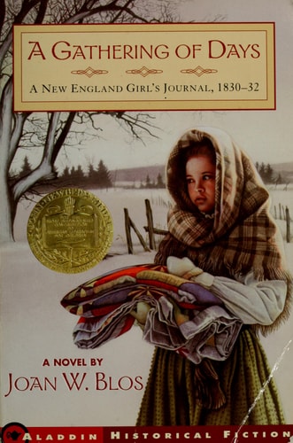 A Gathering of Days A New England Girl's Journal, 1830-1832