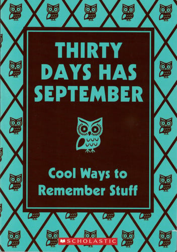 Thirty Days Has September Cool Ways to Remember Stuff