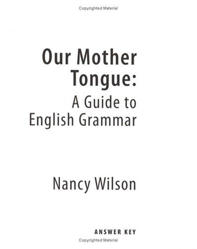 Our Mother Tongue: A Guide to English Grammar (Answer Key)