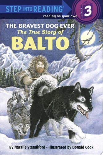 The bravest dog ever: the true story of Balto