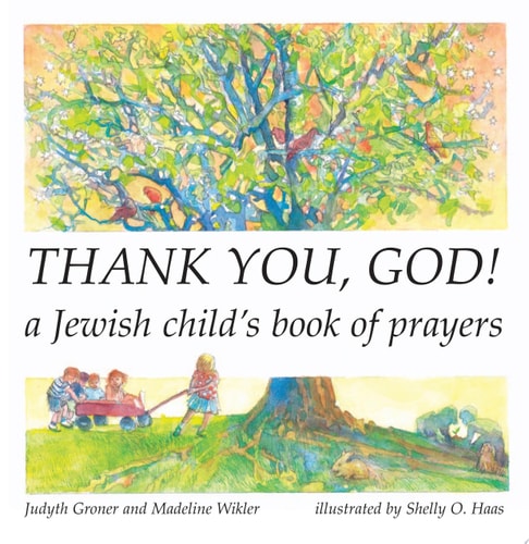 Thank You, God! A Jewish Child's Book of Prayers