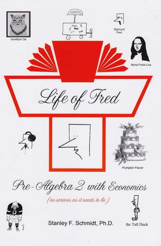 Life of Fred--Pre-Algebra 2 with Economics