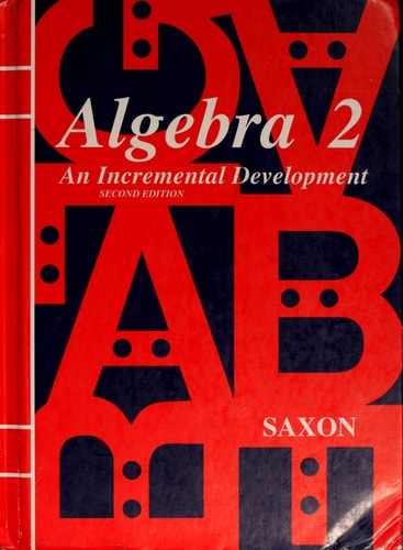 Saxon Algebra 2: An Incremental Development, 2nd Edition
