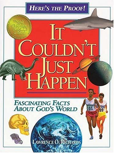 It Couldn't Just Happen: Fascinating Facts About God's World
